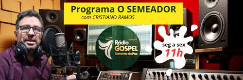 PROGRAMA O SEMEADOR  seg á sex  11hs